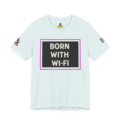 BORN WITH WI-FI | Funny Millennial Graphic Tee | Tech Humor Streetwear
