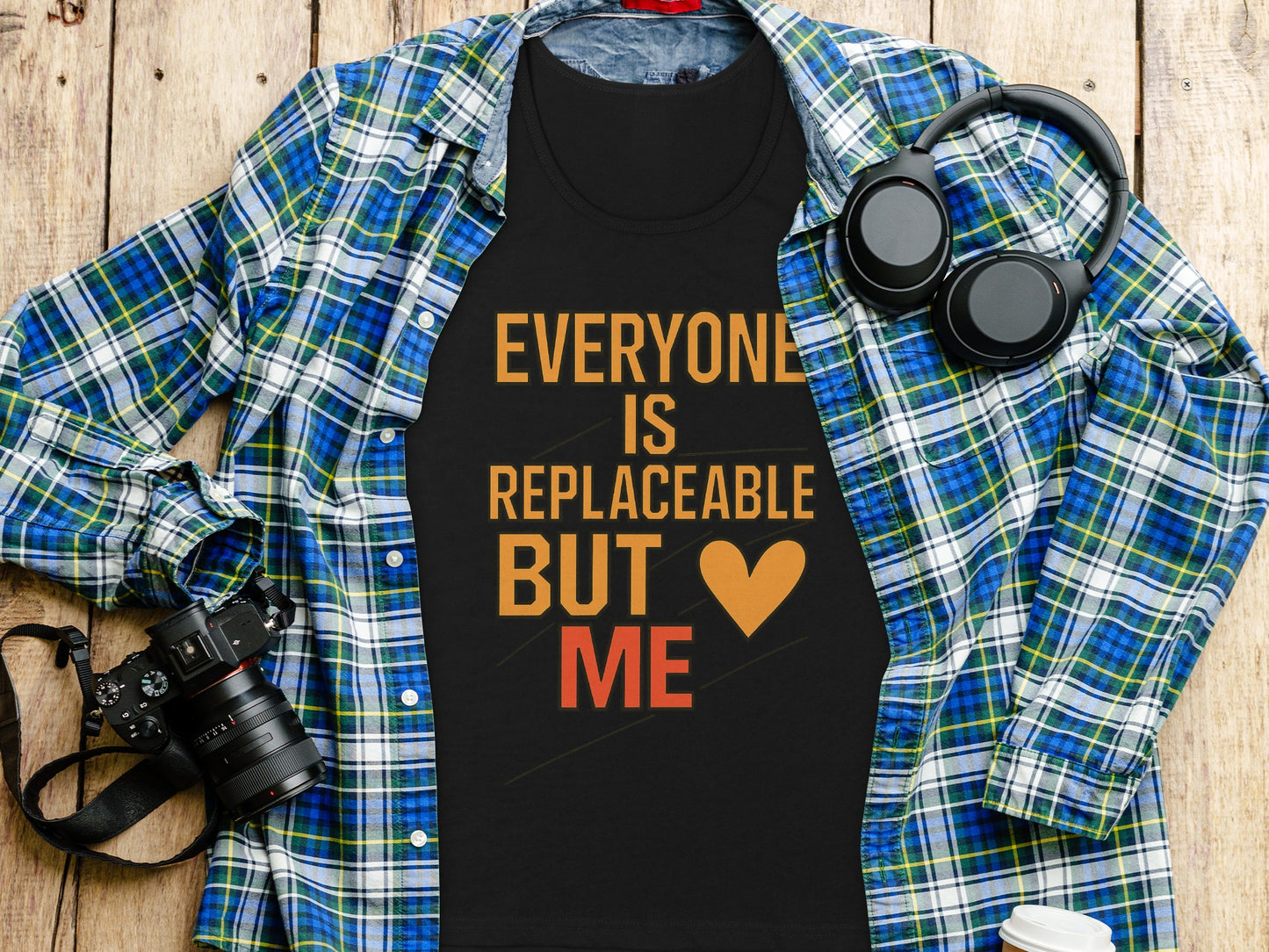Everyone Is Replaceable But Love Me Shirt product