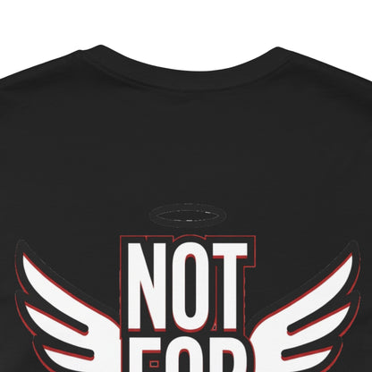 NOT FOR EVERYONE Graphic T-Shirt | Angel Wings Statement Tee | Bold Streetwear Shirt | Unisex Graphic Tee