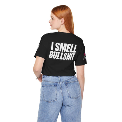 I Smell Bullshit – Bold Sarcastic Graphic Tee
