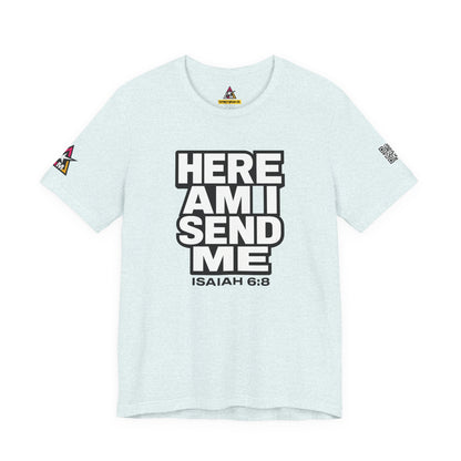 Here Am I, Send Me Graphic T-Shirt | Isaiah 6:8 Christian Tee | Faith Statement Shirt