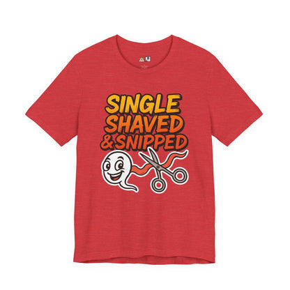 Single, Shaved & Snipped – Unisex Streetwear Graphic Tee