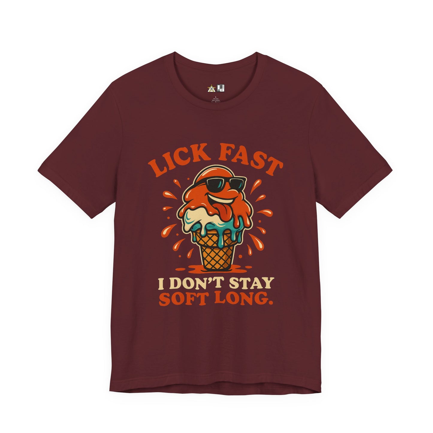Lick Fast I Don’t Stay Soft Long – Unisex Streetwear Graphic Tee
