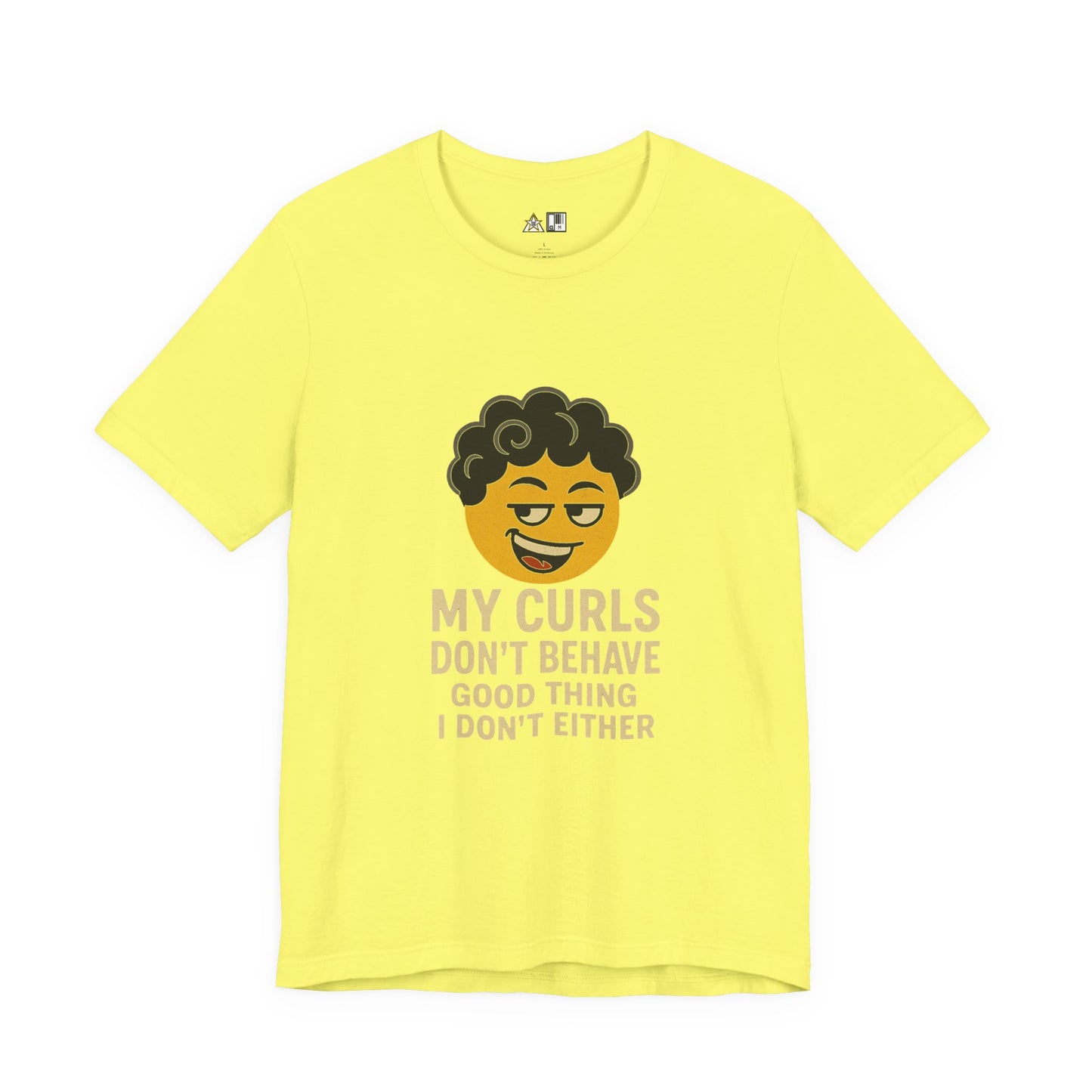 My Curls Don’t Behave – Playful Unisex Statement Tee