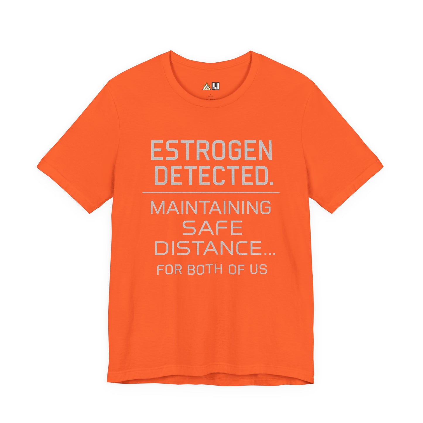 Estrogen Detected – Unisex Streetwear Graphic Tee