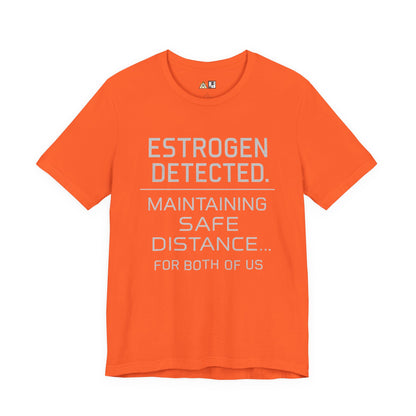 Estrogen Detected – Unisex Streetwear Graphic Tee