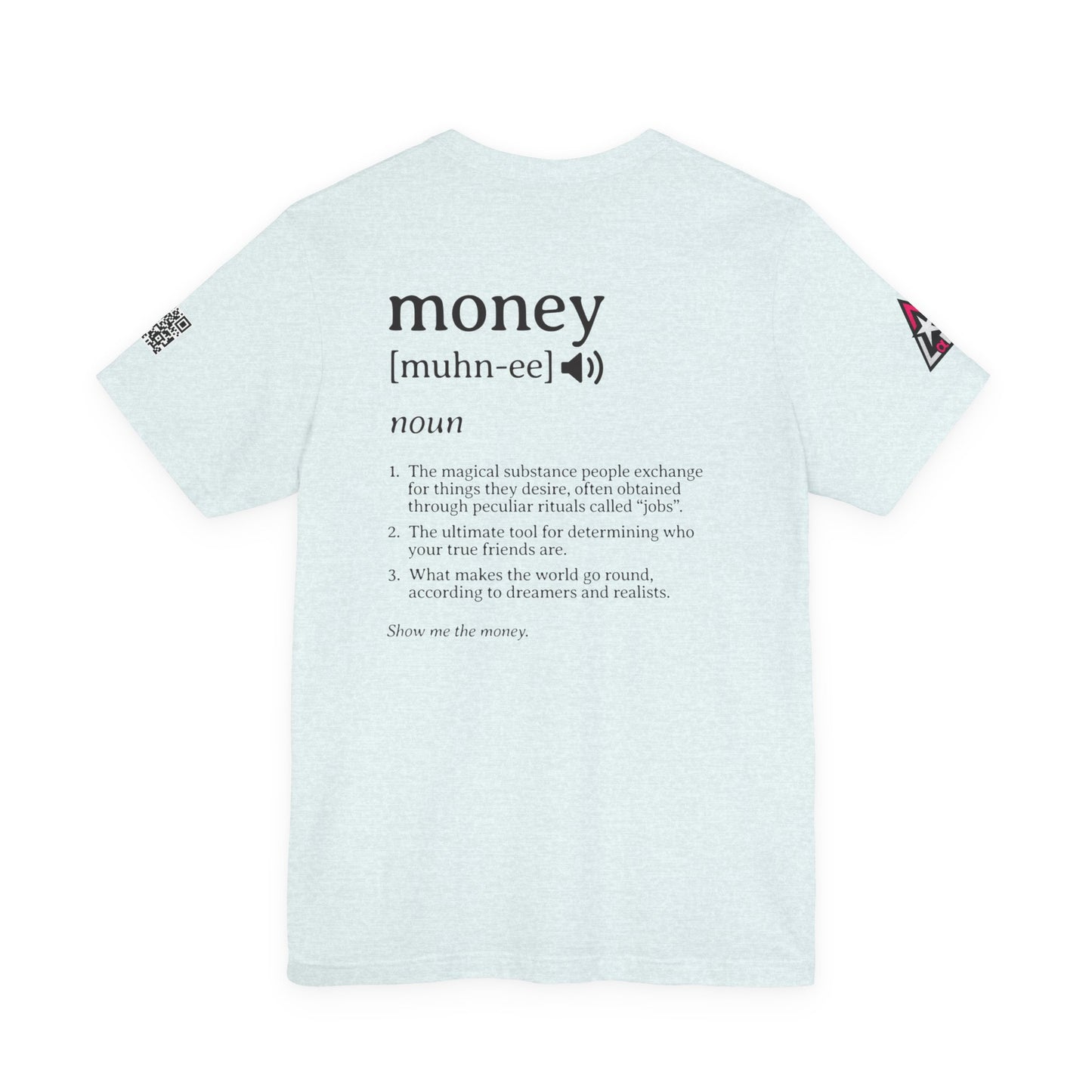 Money Definition Graphic T-Shirt | Funny Money Tee | Sarcastic Streetwear Shirt