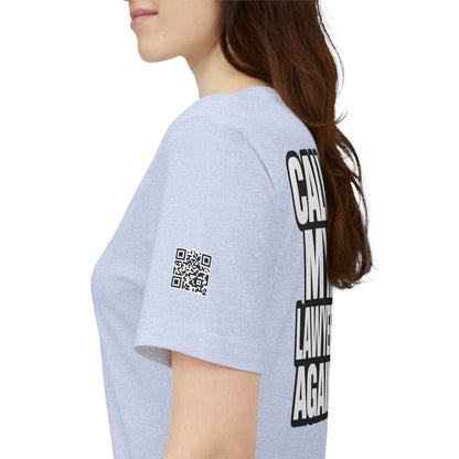 Call My Lawyer Again – Funny Bad Decisions Graphic Tee