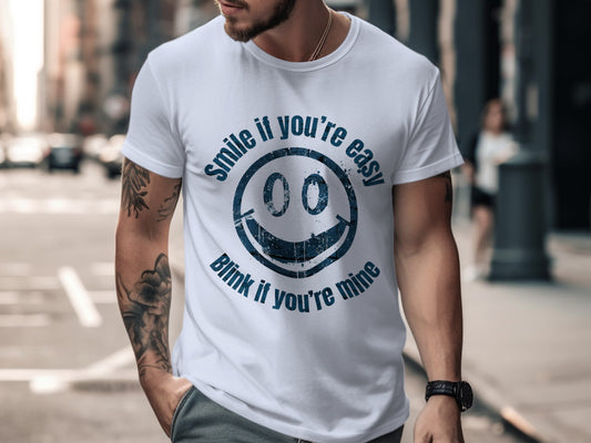 Smile if You're Easy Blink if You're Mine product type