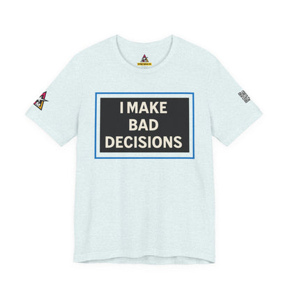 I MAKE BAD DECISIONS | Funny Las Vegas Graphic Tee | Party & Casino Streetwear