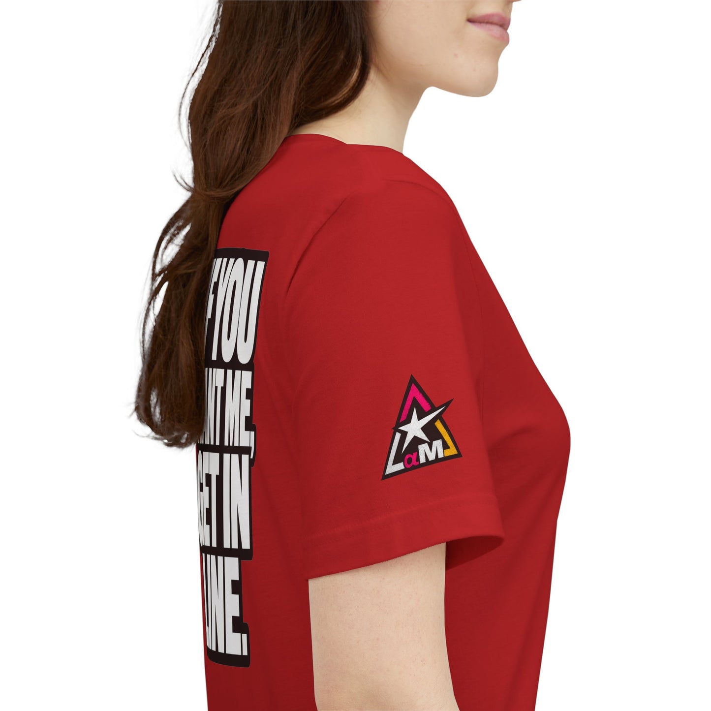 If You Want Me Get in Line – Cocky Flirty Graphic Tee