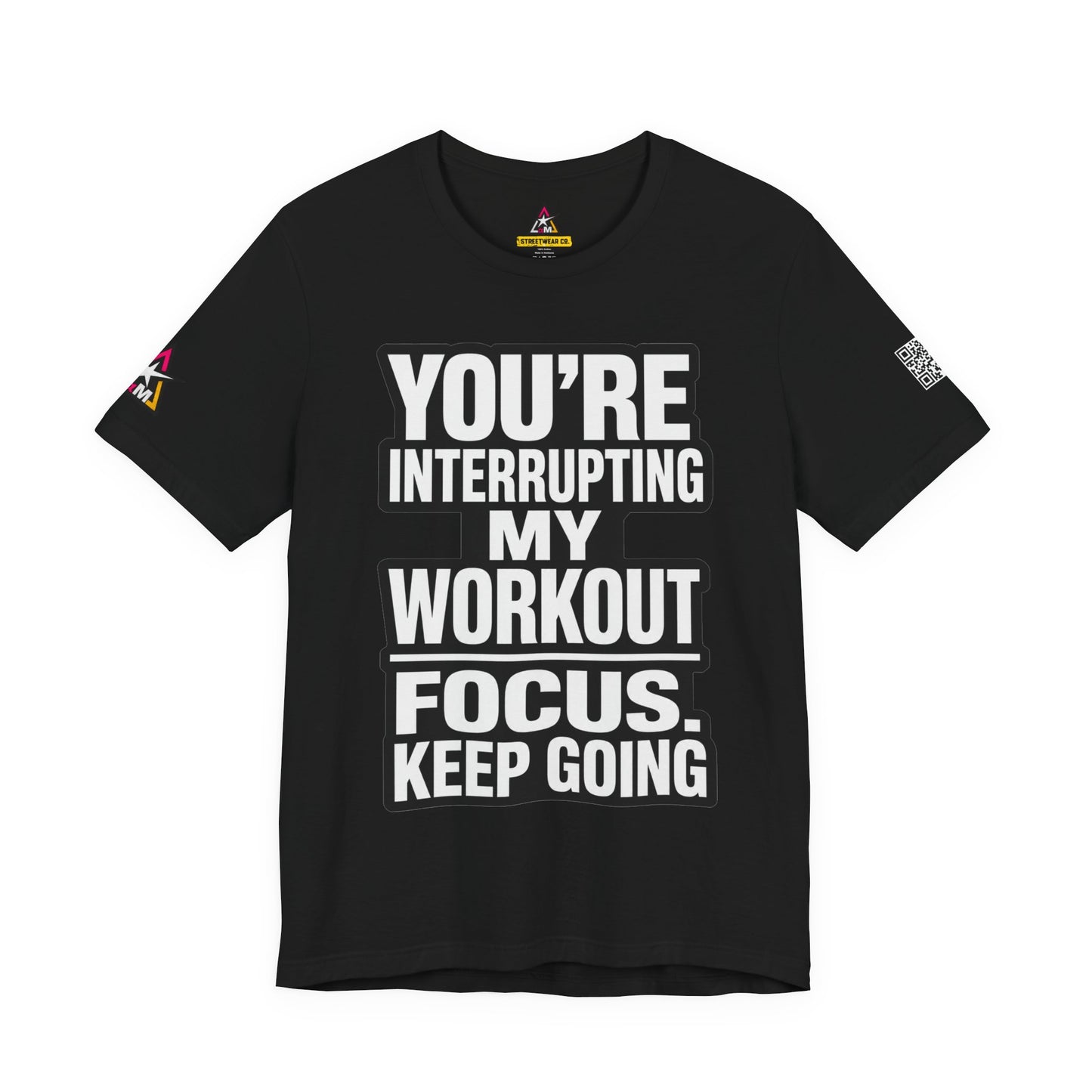 You’re Interrupting My Workout Graphic T-Shirt | Focus Keep Going Gym Tee | Fitness Streetwear