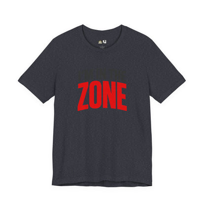 I’m In The Zone – unisex streetwear graphic tee