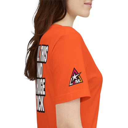 All This and a Huge Dick – Funny Cocky Graphic Tee