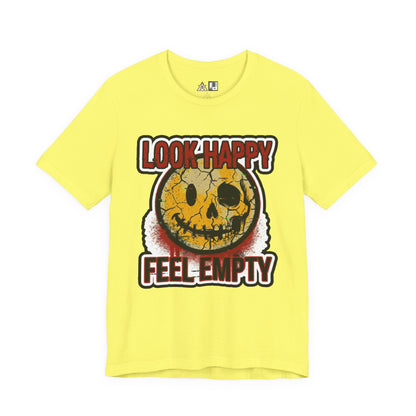 LOOK HAPPY FEEL EMPTY UNISEX STREETWEAR GRAPHIC TEE