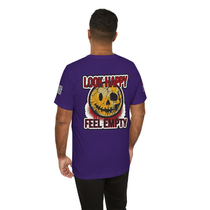 LOOK HAPPY FEEL EMPTY Graphic T-Shirt | Dark Humor Smiley Tee | Alternative Streetwear Shirt | Unisex Graphic Tee