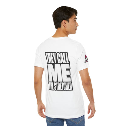 They Call Me the Stretcher Graphic T-Shirt | Funny Double Meaning Tee | Bold Streetwear Shirt