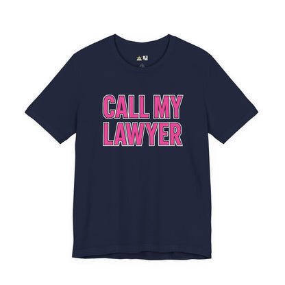 Call My Lawyer – Unisex Streetwear Graphic Tee