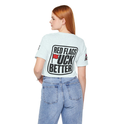 Red Flags Fuck Better – Bold Risqué Graphic Tee