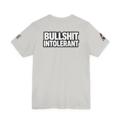Bullshit Intolerant Graphic T-Shirt | Sarcastic No-BS Streetwear Tee
