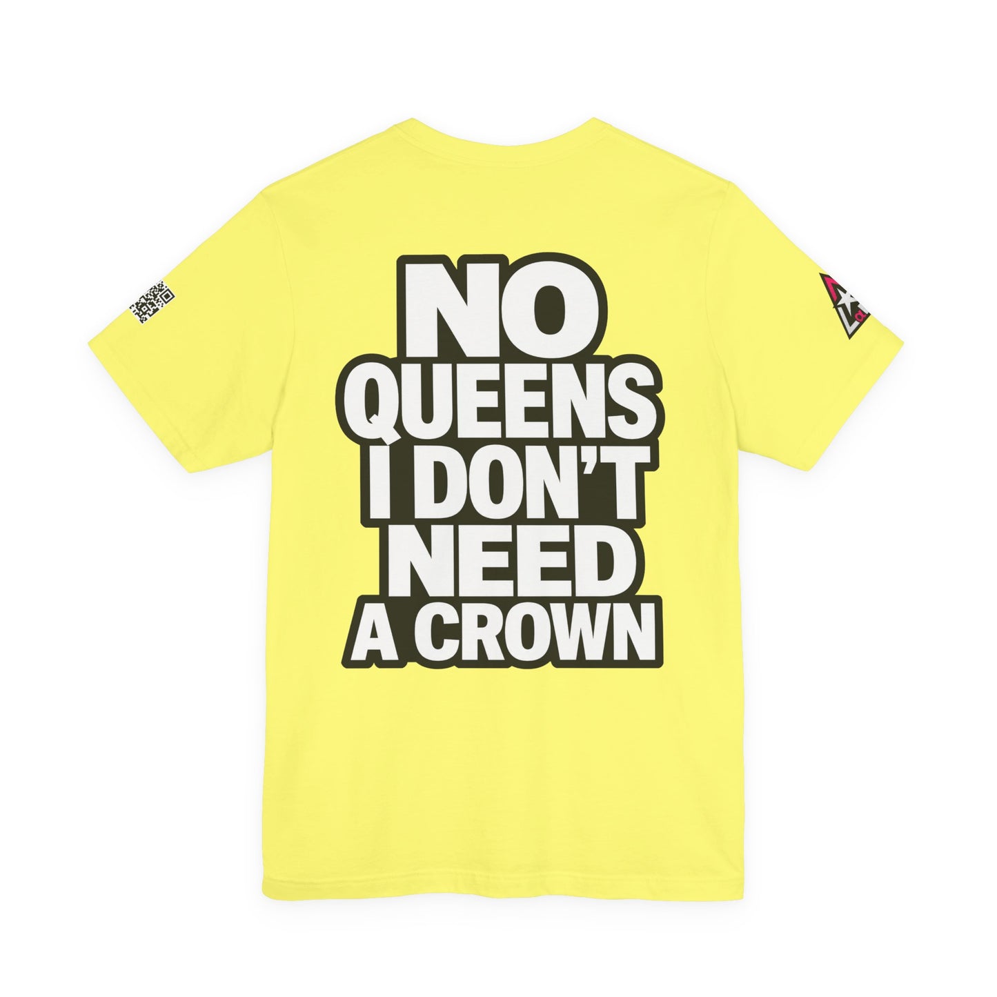 No Queens, I Don’t Need a Crown – Bold Statement Graphic Tee
