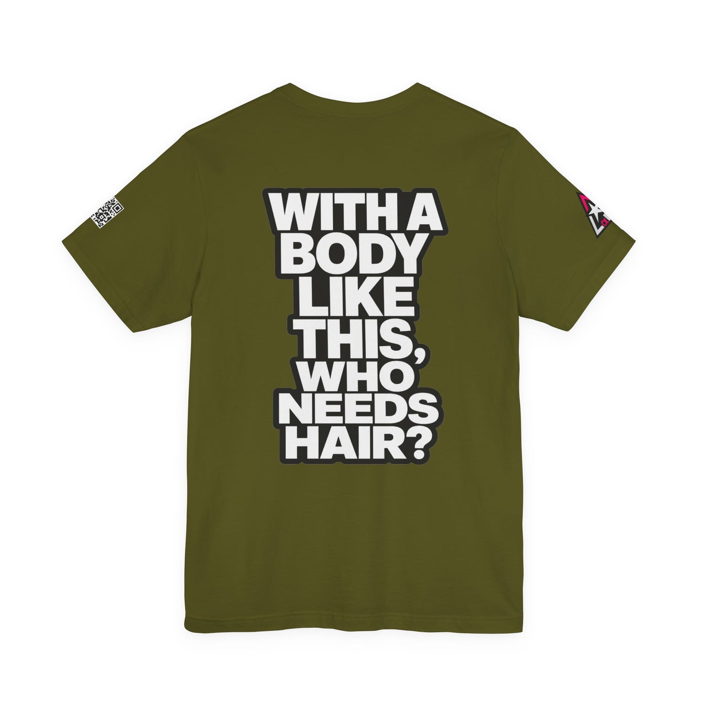 With a Body Like This, Who Needs Hair? – Funny Bald Guy Graphic Tee