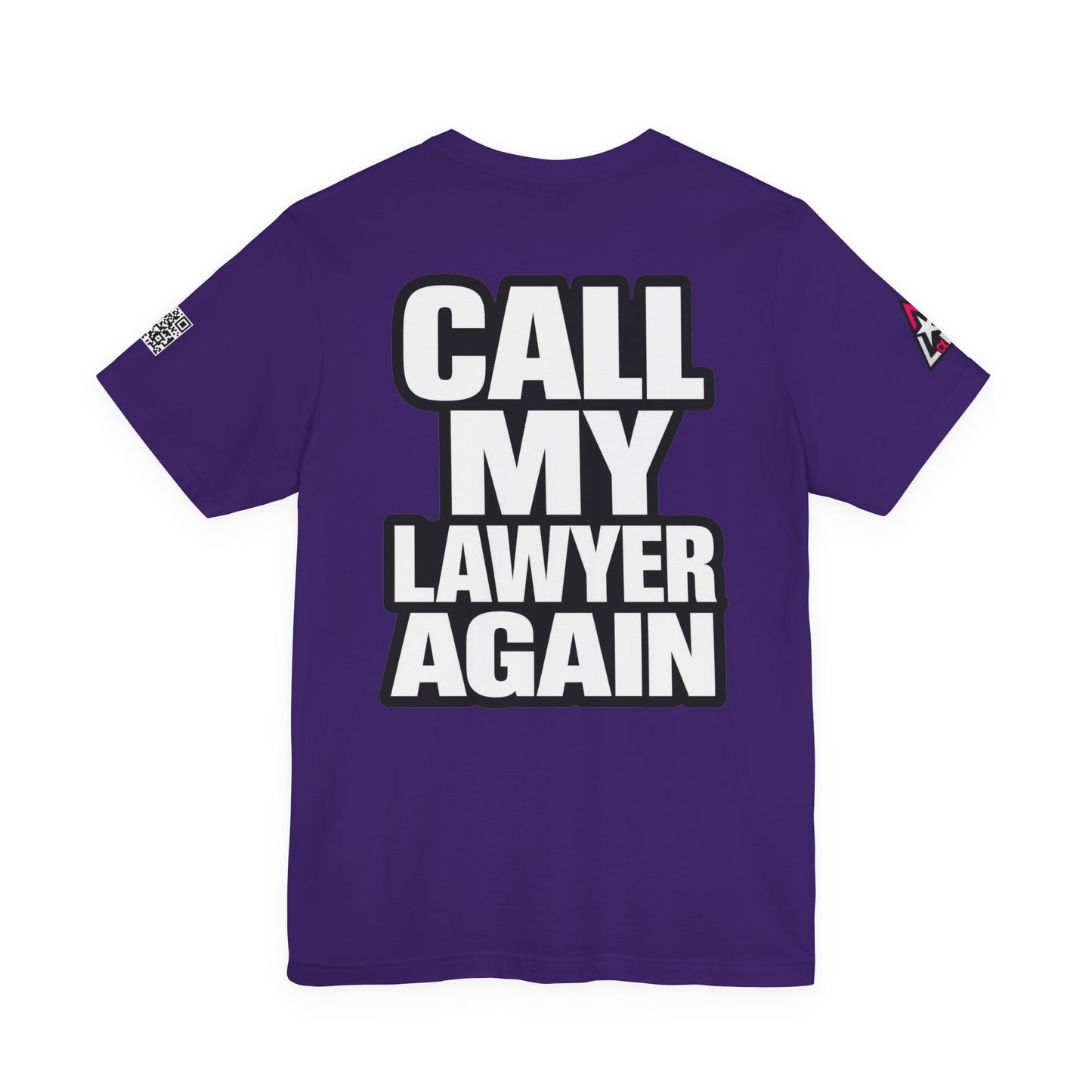 Call My Lawyer Again – Funny Bad Decisions Graphic Tee