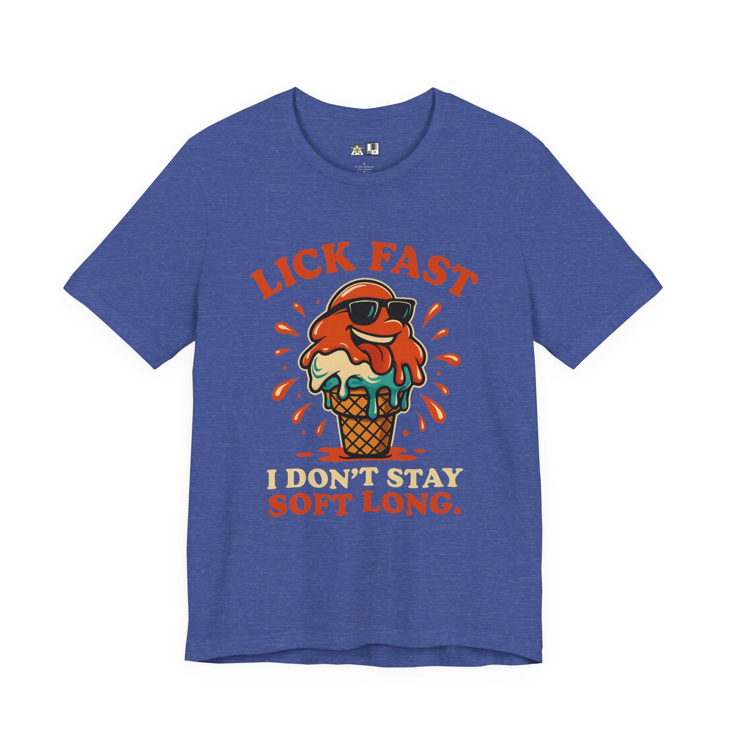 Lick Fast I Don’t Stay Soft Long – Unisex Streetwear Graphic Tee