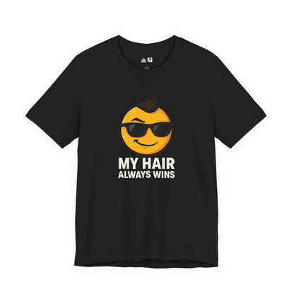 Hair Always Wins Attitude Tee – Unisex Streetwear Graphic Tee