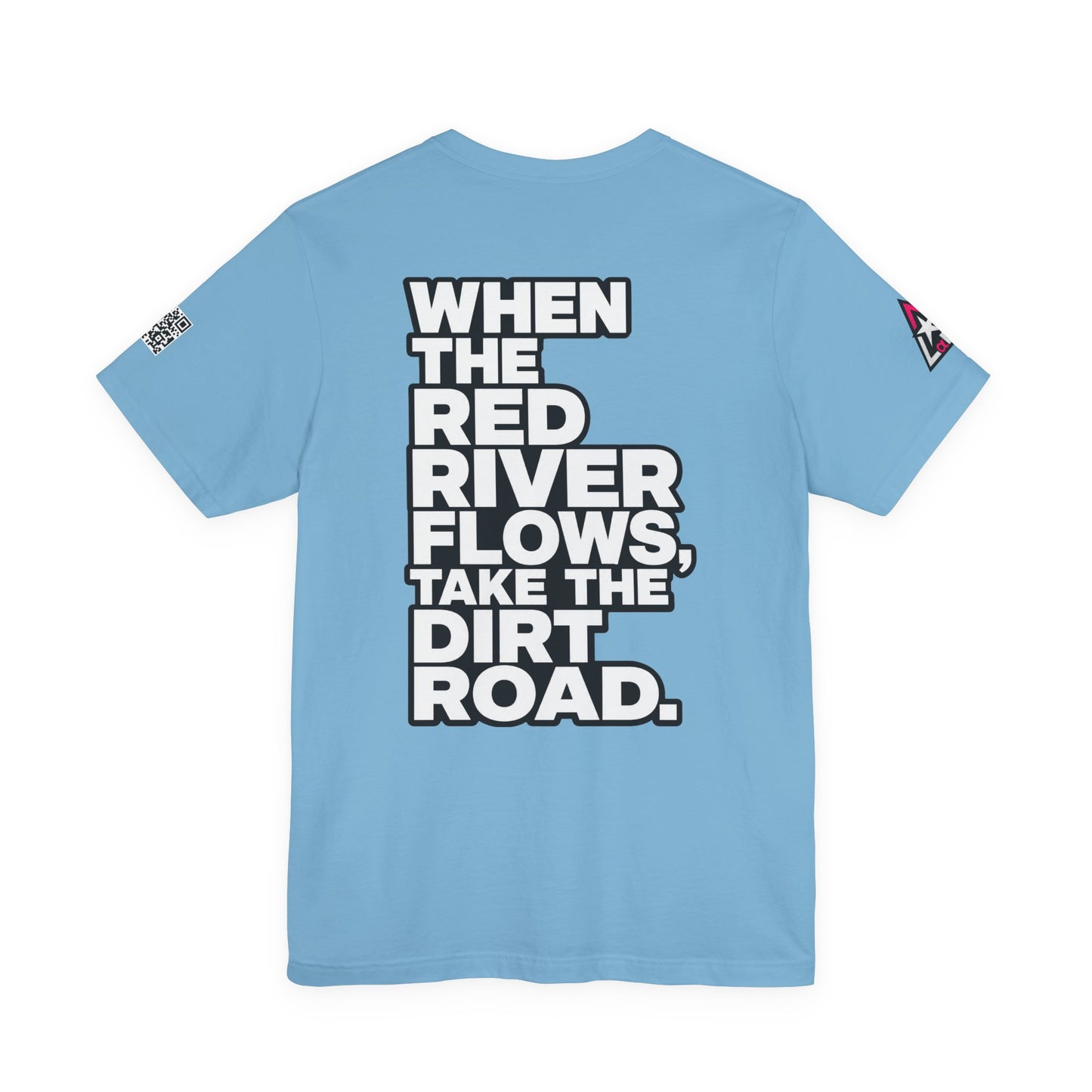 When the Red River Flows, Take the Dirt Road – Funny Adult Humor Graphic Tee