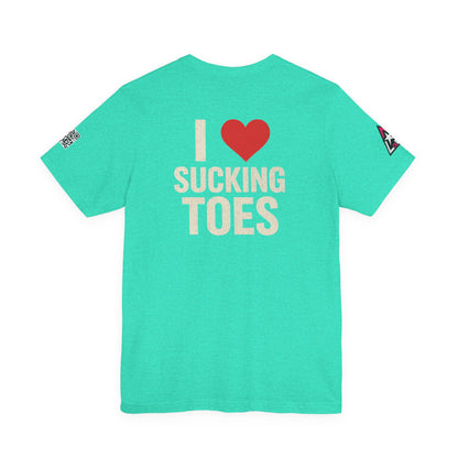 I Love Sucking Toes – Funny Dirty Humor Graphic Tee