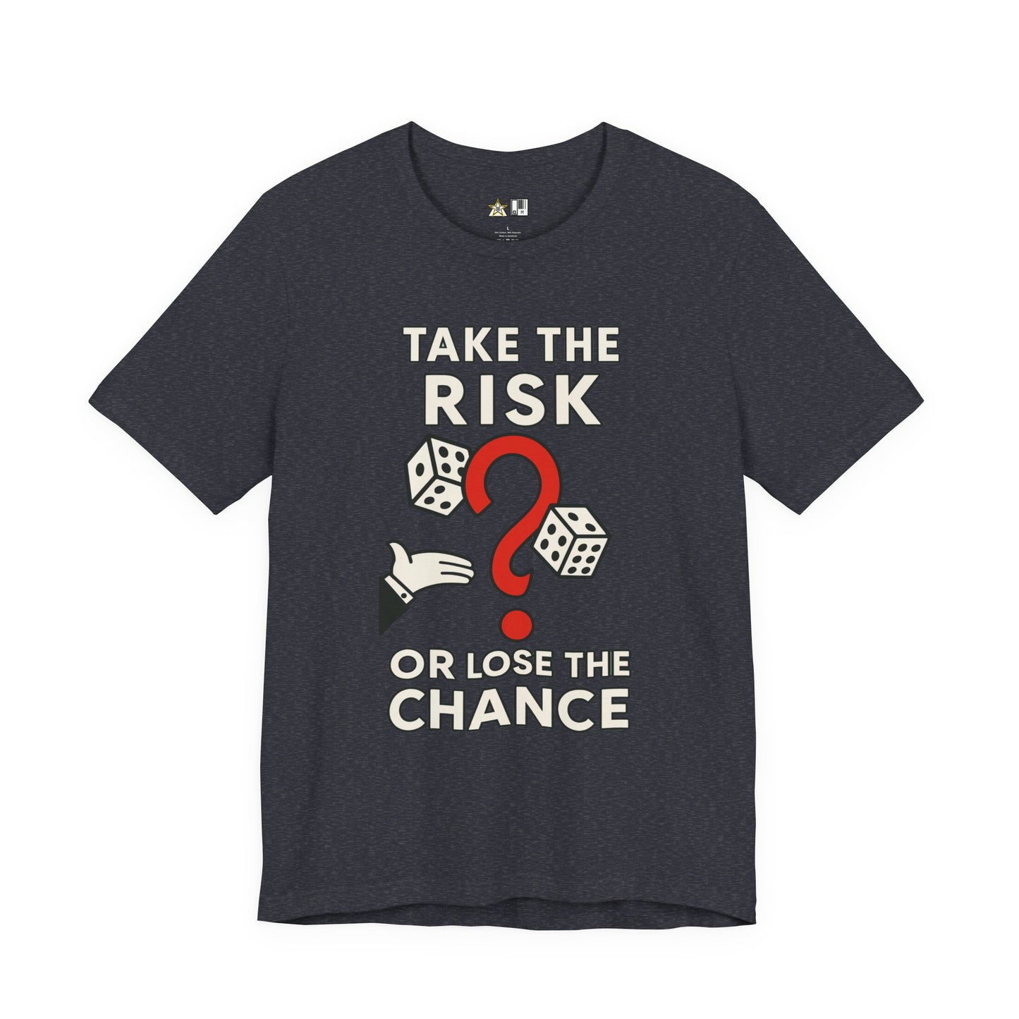 “TAKE THE RISK OR LOSE THE CHANCE,” Risk Over Regret – unisex streetwear graphic tee