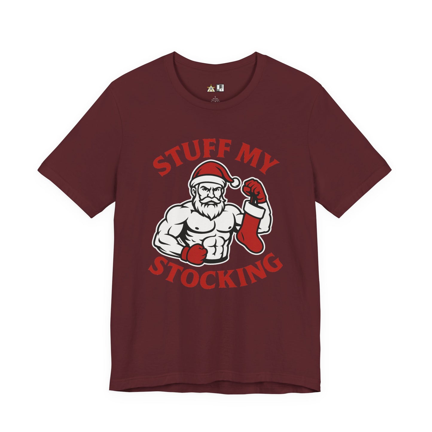 Stuff My Stocking – Unisex Bold Holiday Gym Streetwear Tee