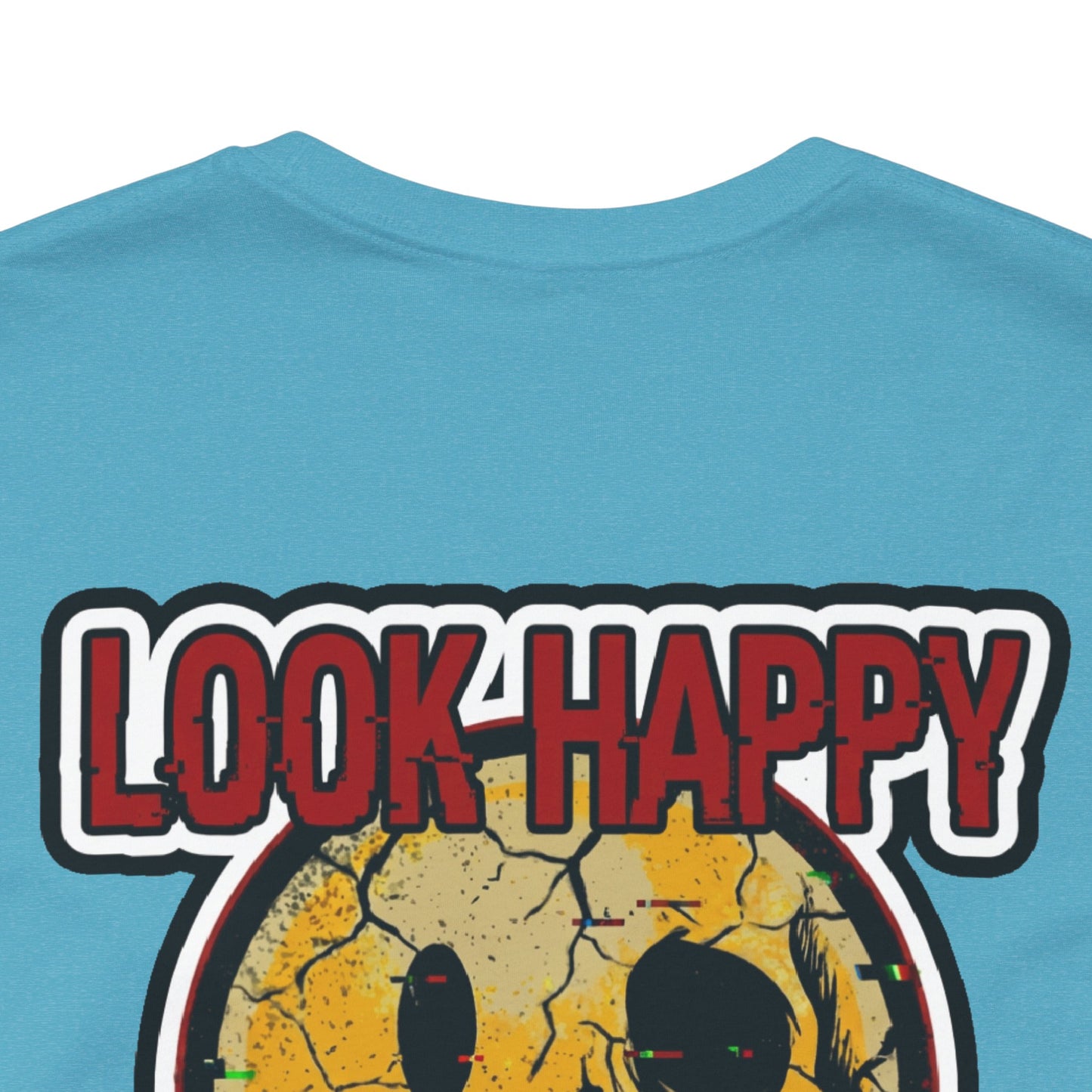 LOOK HAPPY FEEL EMPTY Graphic T-Shirt | Dark Humor Smiley Tee | Alternative Streetwear Shirt | Unisex Graphic Tee