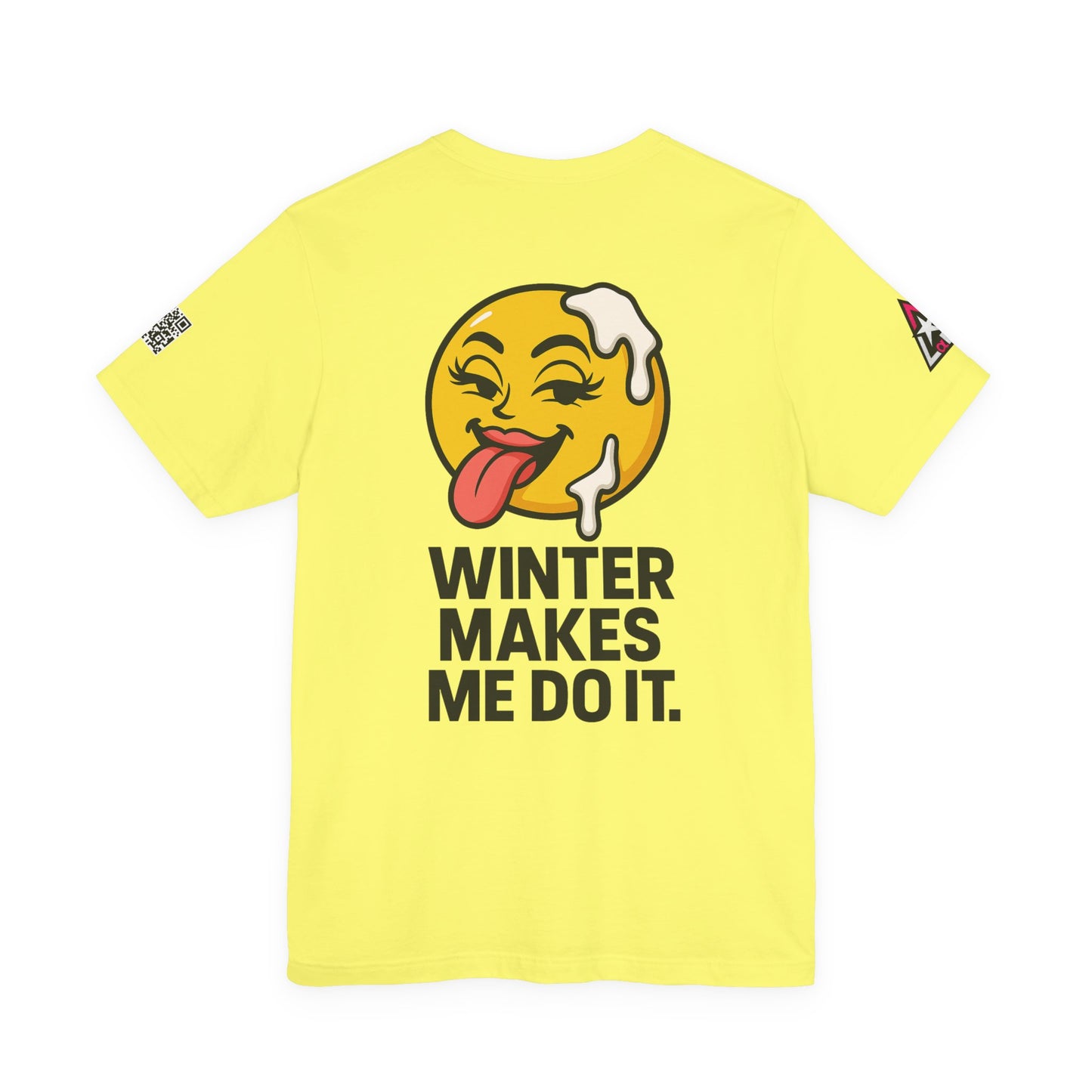 Winter Makes Me Do It Graphic T-Shirt | Funny Winter Tee | Cheeky Snow Lover Shirt