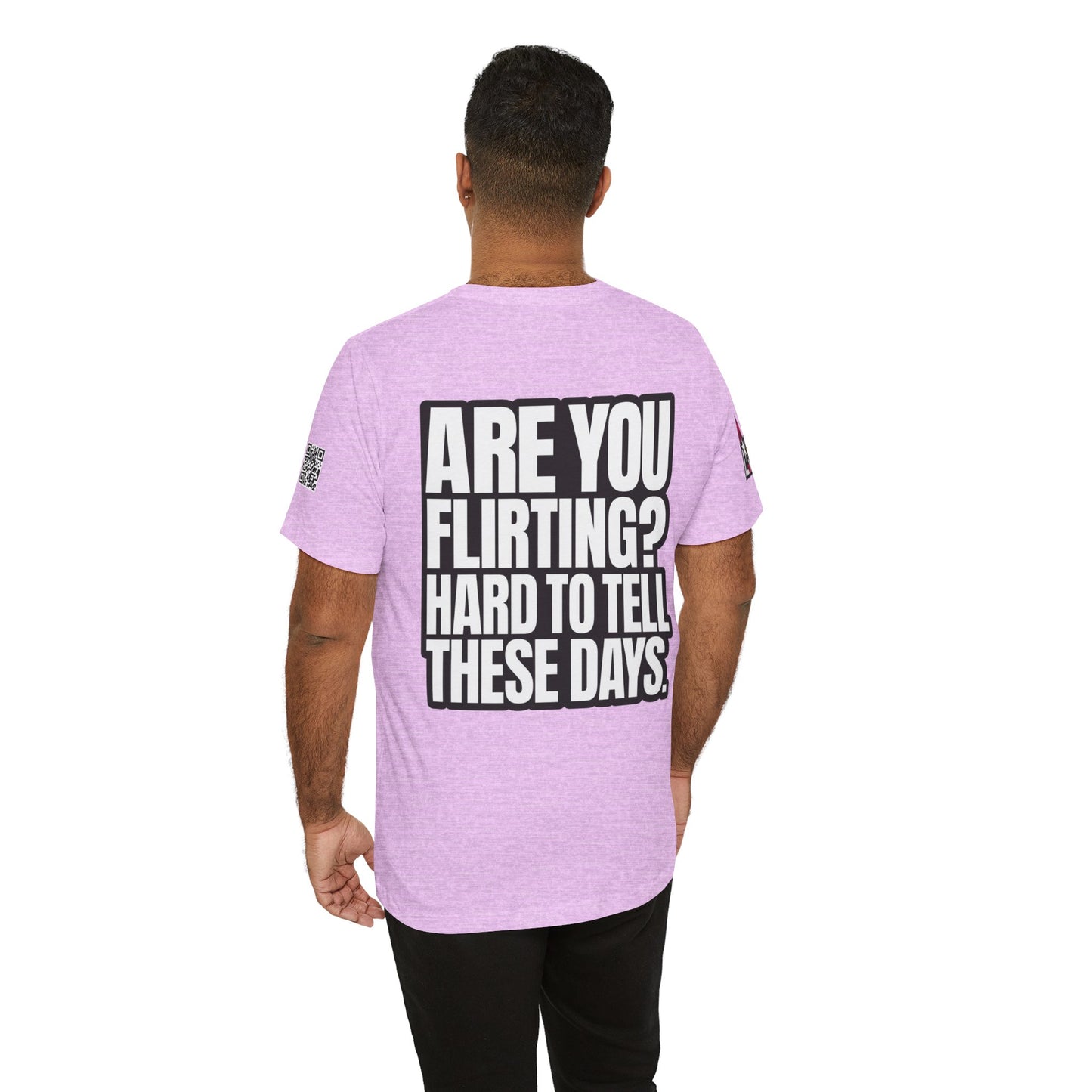 Are You Flirting? Hard to Tell These Days – Funny Dating Graphic Tee