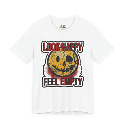 LOOK HAPPY FEEL EMPTY UNISEX STREETWEAR GRAPHIC TEE