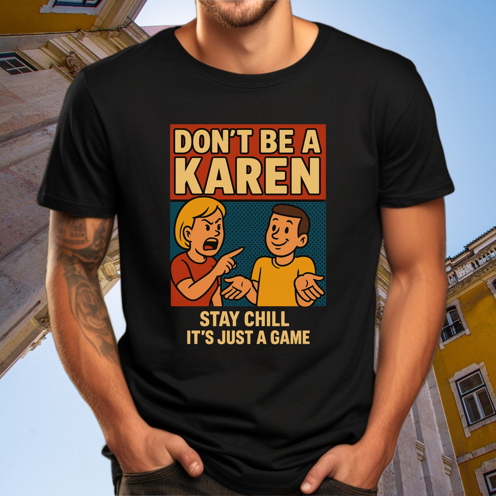 Don't Be A Karen Stay Chill It's Just A Game product type