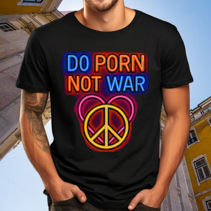 Do Porn Not War Peace Sign Graphic Tee Shirt product