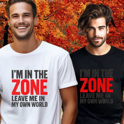 I'm in the Zone Leave Me in My Own World T-shirt product