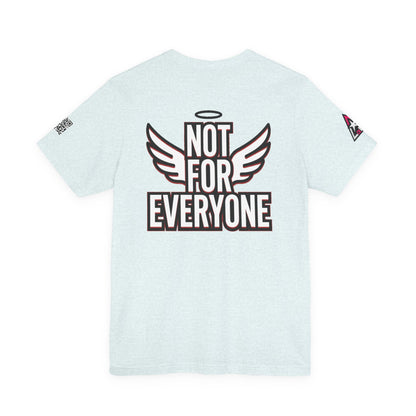 NOT FOR EVERYONE Graphic T-Shirt | Angel Wings Statement Tee | Bold Streetwear Shirt | Unisex Graphic Tee