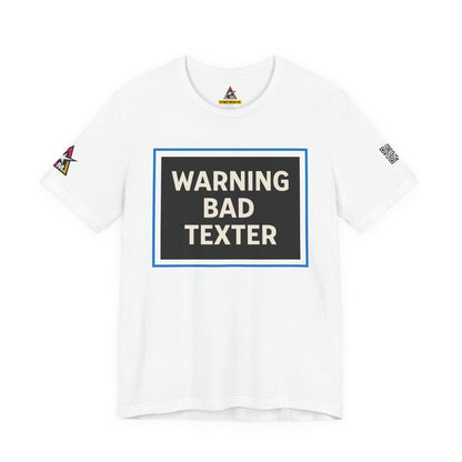 WARNING BAD TEXTER | Funny Dating Graphic Tee | Sarcastic Relationship Streetwear