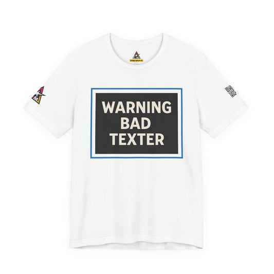 WARNING BAD TEXTER | Funny Dating Graphic Tee | Sarcastic Relationship Streetwear