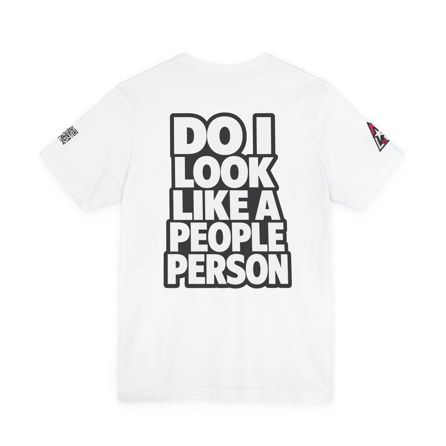 Do I Look Like a People Person? Graphic T-Shirt | Sarcastic Streetwear Tee