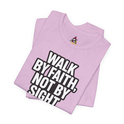 Walk by Faith, Not by Sight Graphic T-Shirt | 2 Corinthians 5:7 Christian Tee | Faith Streetwear
