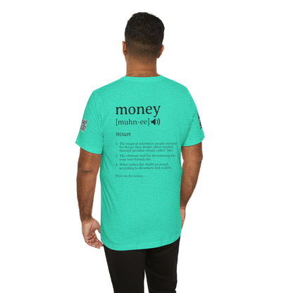 Money Definition Graphic T-Shirt | Funny Money Tee | Sarcastic Streetwear Shirt