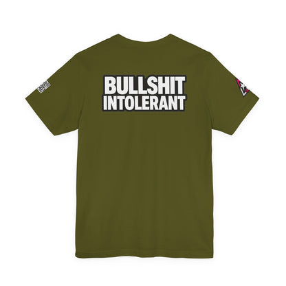 Bullshit Intolerant Graphic T-Shirt | Sarcastic No-BS Streetwear Tee