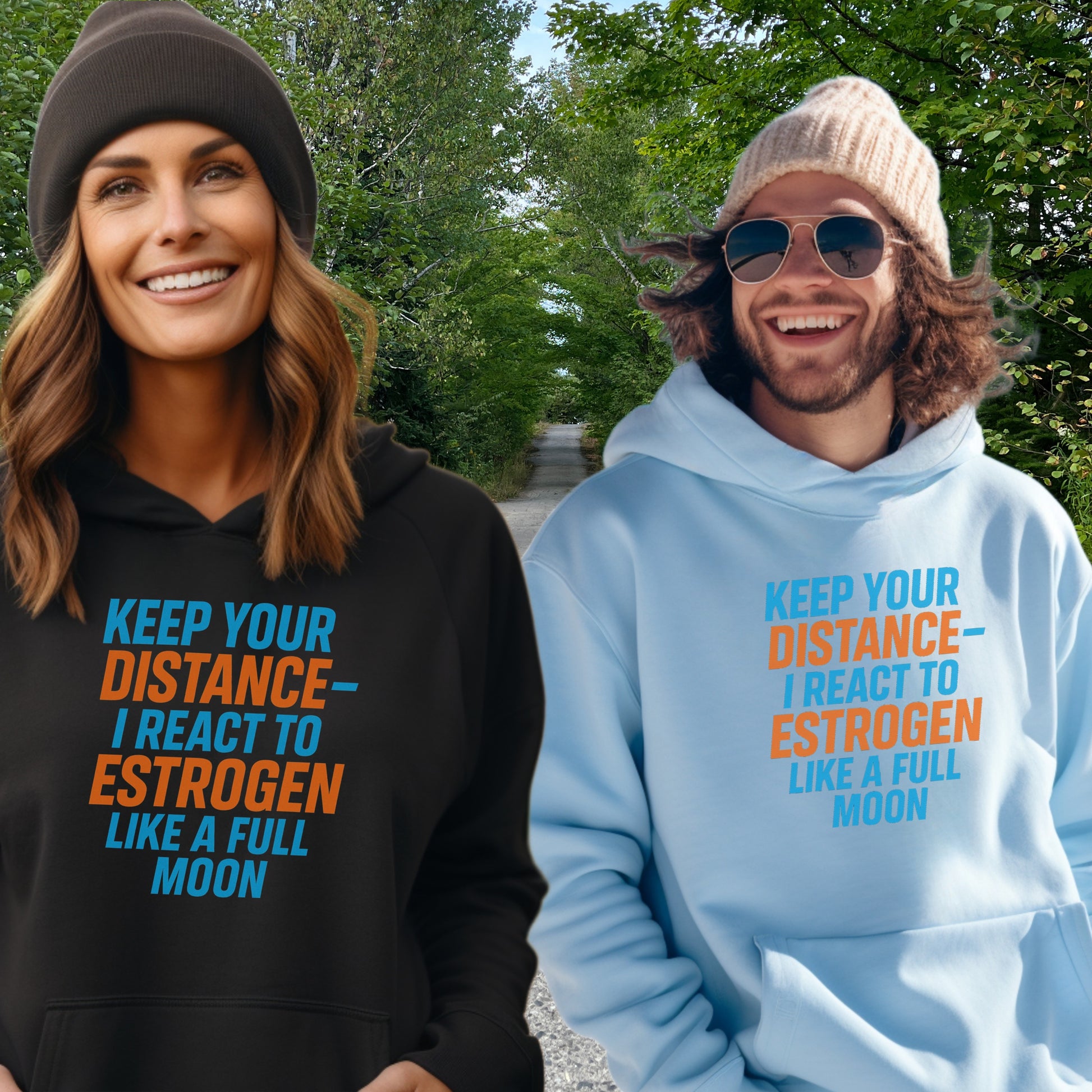 Keep Your Distance I React to Estrogen Like a Full Moon Hoodie