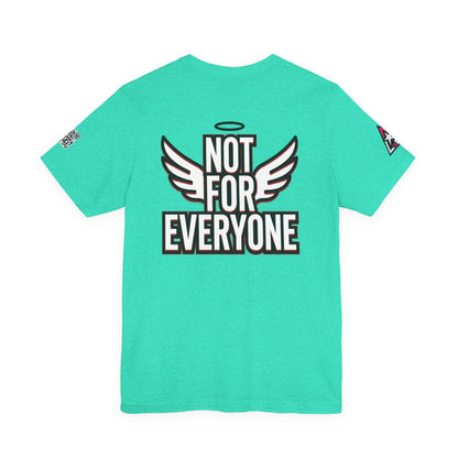 NOT FOR EVERYONE Graphic T-Shirt | Angel Wings Statement Tee | Bold Streetwear Shirt | Unisex Graphic Tee