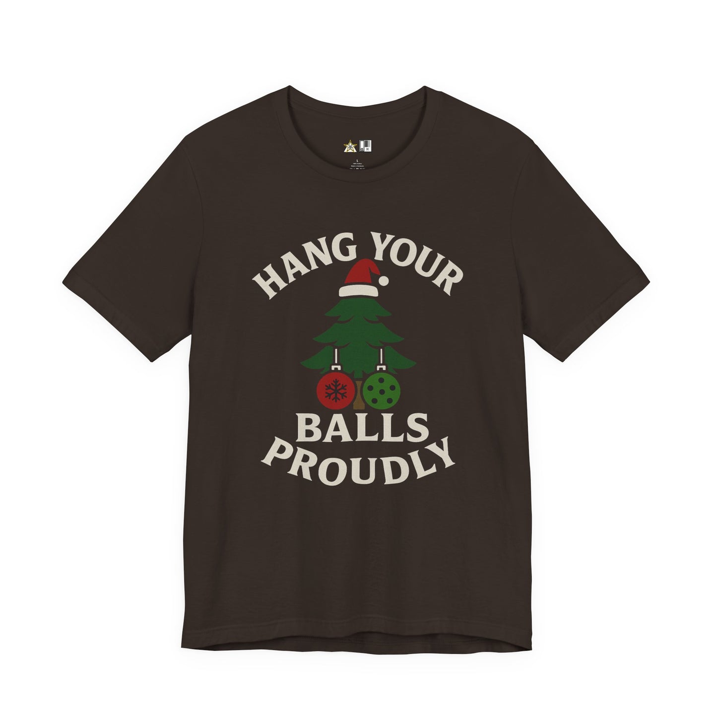 Hang Your Balls Proudly – Unisex Bold Holiday Graphic Tee